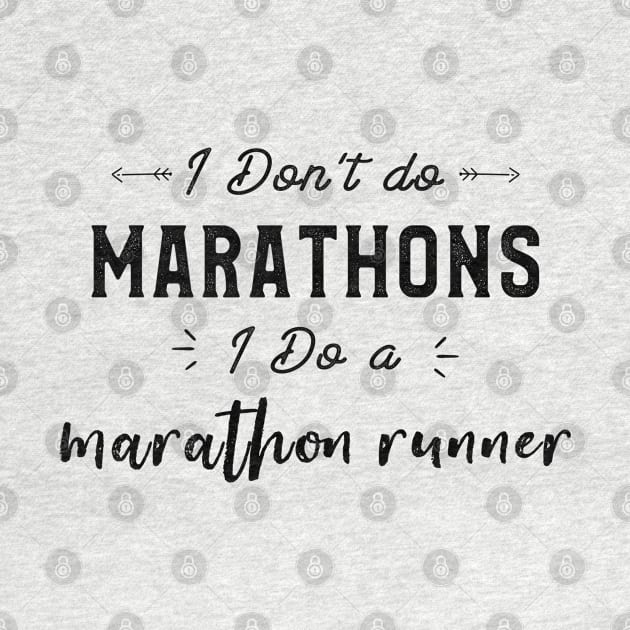 I Don't do Marathons I Do a Marathon Runner Funny Saying by kaza191